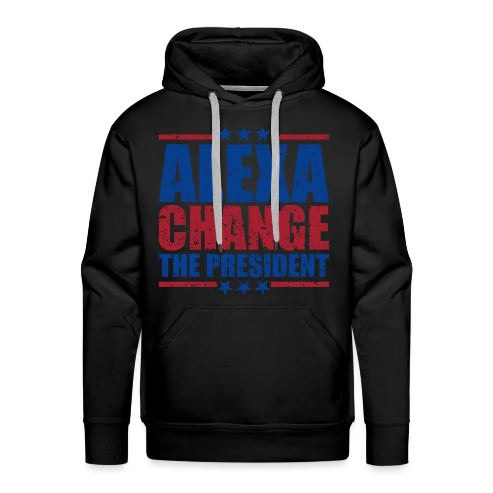 Alexa Change the President Men’s Premium Hoodie