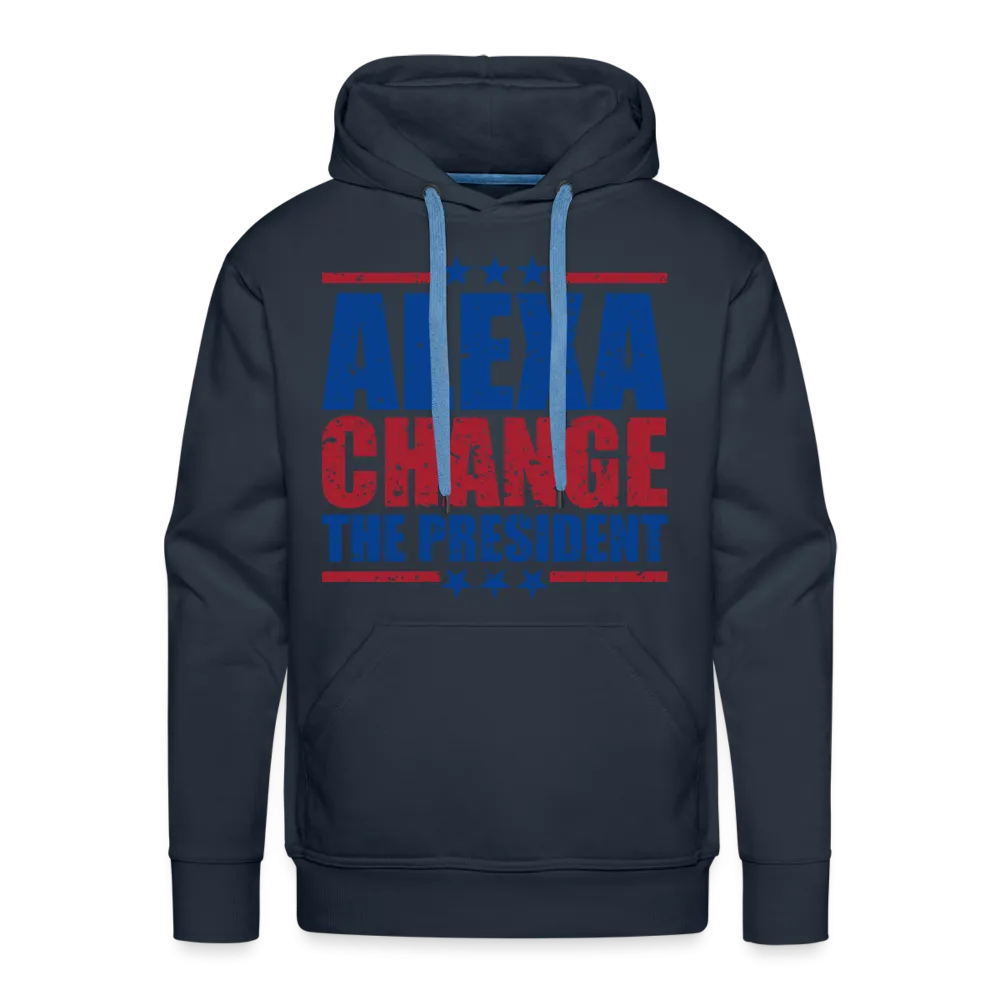 Alexa Change the President Men’s Premium Hoodie
